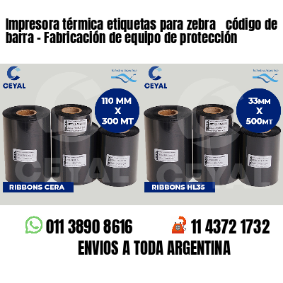 Impresora térmica etiquetas para zebra  código de barra - Fabricación de equipo de protección